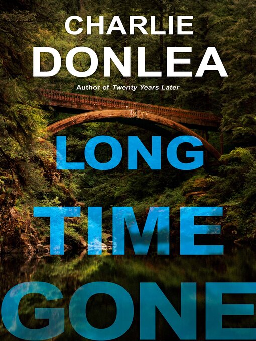 Title details for Long Time Gone by Charlie Donlea - Wait list